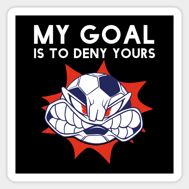 Funny My Goal Is To Deny Yours Soccer Goalie Futbol Defender Sticker by Little Duck Designs